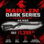 Marlin 1894 Dark Series CALIFORNIA LEGAL - .44 Mag