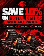 SAVE 10% ON PISTOL OPTICS WITH ANY QUALIFYING PISTOL PURCHASE